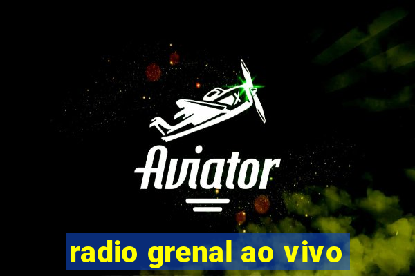 radio grenal ao vivo